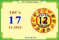 Tu vi ngay 17 11 2023 thu 6 12 con giap 2023 11 09