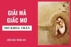 Giải nghĩa của Giấc Mơ Nằm thấy Khoả Thân Lành hay Dữ? Con Số nào liên quan? 1 giai ma giac mo nam mo thay khoa than 2022 09 25 1