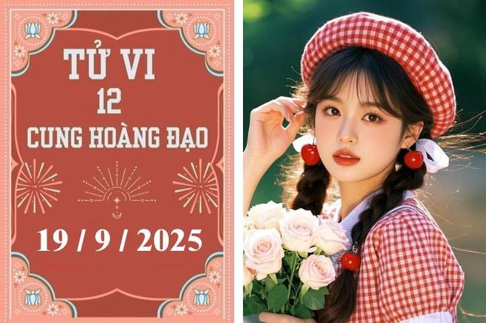 Tử vi 12 cung hoàng đạo ngày 19/9: Sư Tử cảm thấy áp lực, Nhân Mã gặp thuận lợi 1 9b18d38ac4c32d9d74d2 1